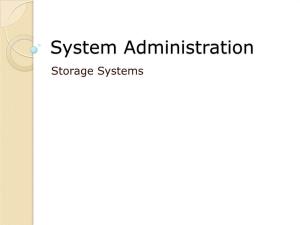 System Administration Storage Systems Agenda