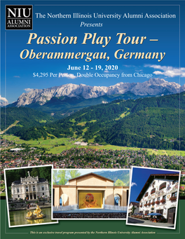 Passion Play Tour – Oberammergau, Germany June 12 - 19, 2020 $4,295 Per Person, Double Occupancy from Chicago