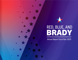 Annual Report Fiscal Year 2020 RED, BLUE, and BRADY