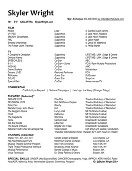 Skyler Wright Mgr: Archetype 323-468-3600 Ray.Miller@Archetypela.Com 18+ 5’5” SAG-AFTRA Skylerwright.Com