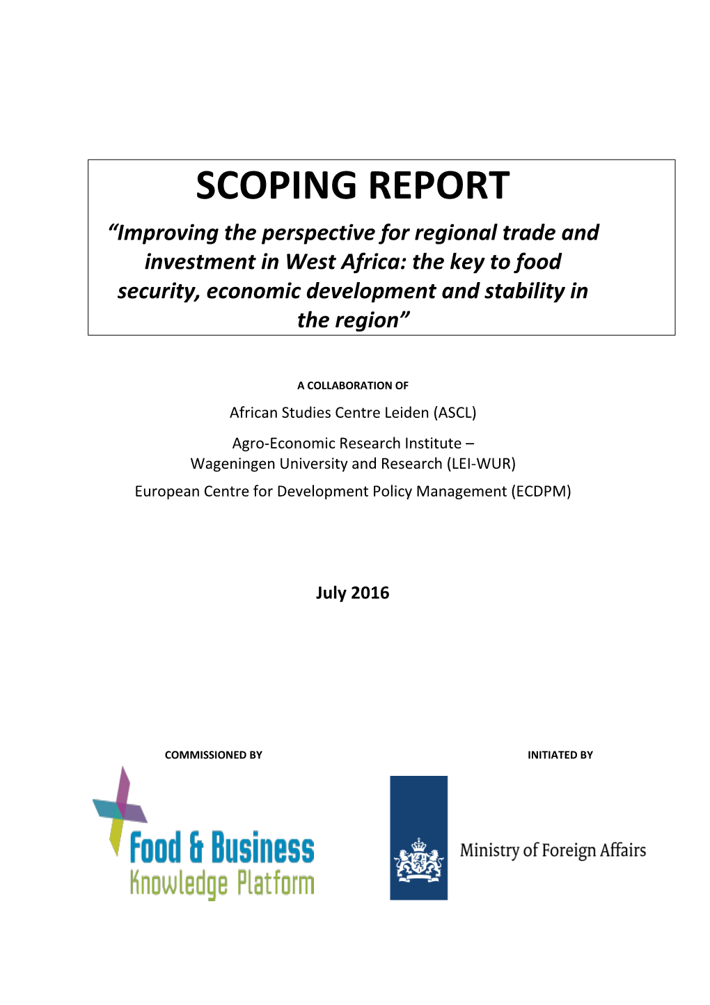 Improving the Perspective for Regional Trade and Investment in West Africa: the Key to Food Security, Economic Development and Stability in the Region”