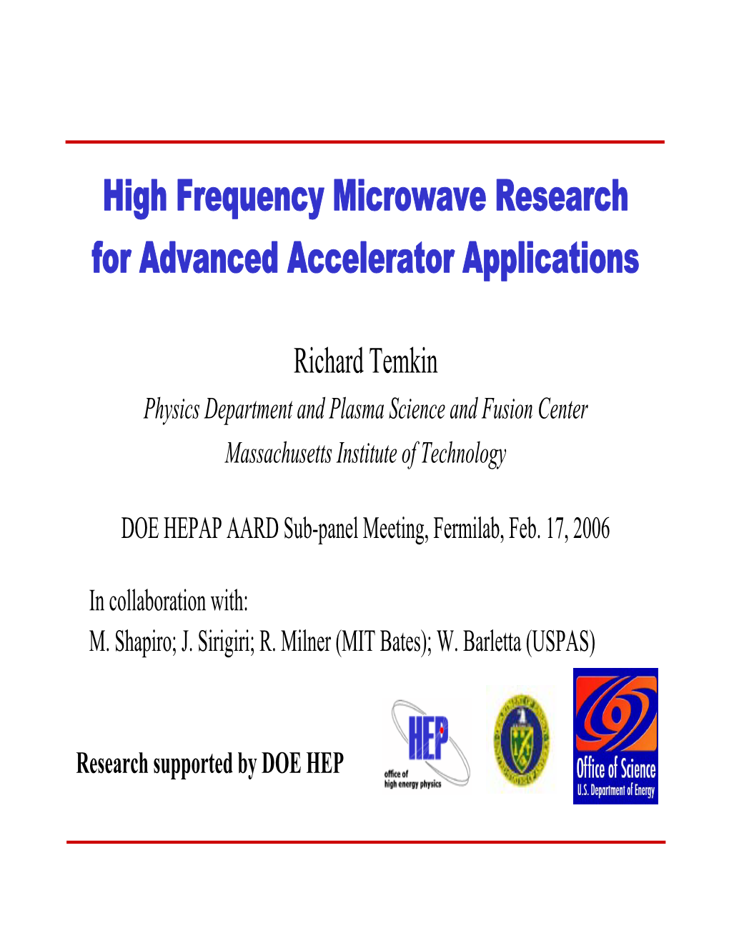 High Frequency Microwave Research for Advanced Accelerator Applications