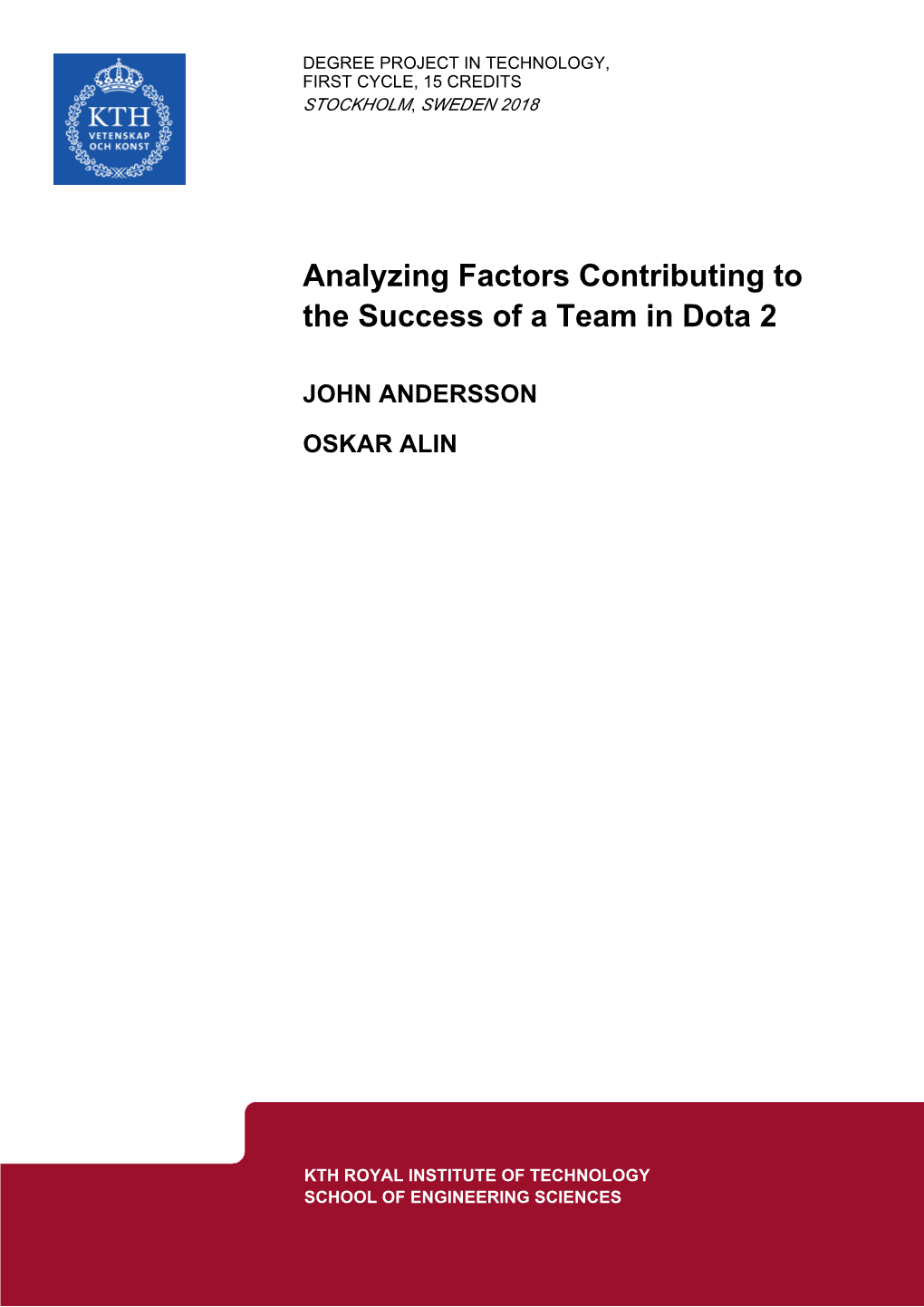 Analyzing Factors Contributing to the Success of a Team in Dota 2