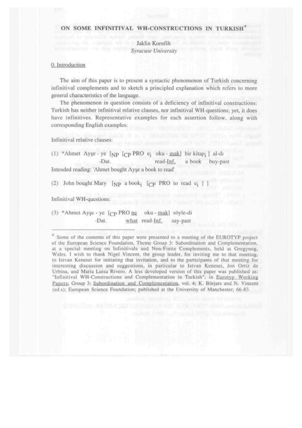 ON SOME INFINITIVAL WH CONSTRUCTIONS in TURKISH* Jaklin Kornfilt Syracuse University 0. Introduction the Aim of This Paper Is