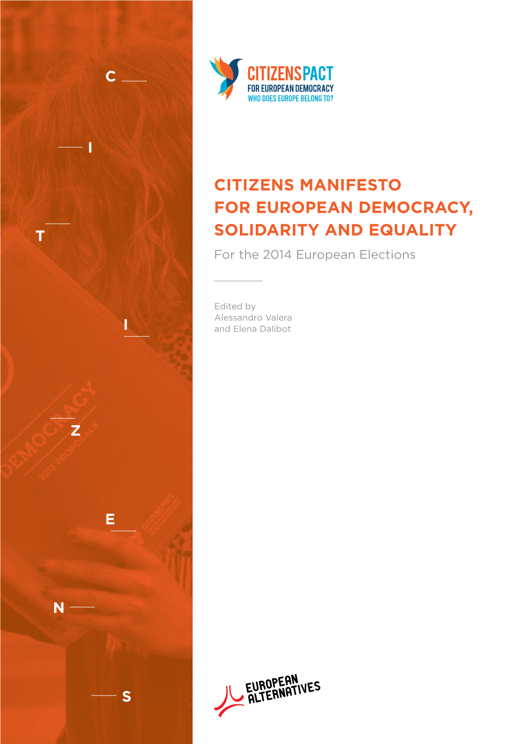 CITIZENS MANIFESTO for EUROPEAN DEMOCRACY, T SOLIDARITY and EQUALITY for the 2014 European Elections