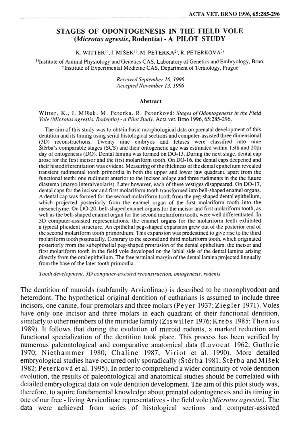 STAGES of ODONTOGENESIS in the FIELD VOLE (Microtus Agrestis, Rodentia) - a PILOT STUDY