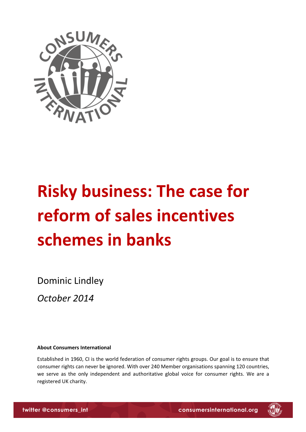 Risky Business: the Case for Reform of Sales Incentives Schemes in Banks