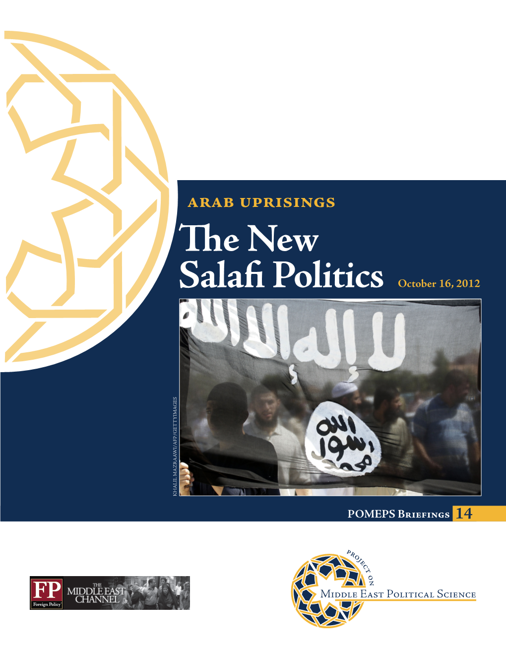 The New Salafi Politics October 16, 2012 KHALIL MAZRAAWI/AFP/GETTYIMAGES KHALIL POMEPS Briefings 14 Contents