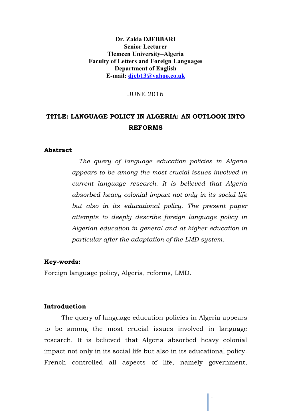 Dr. Zakia DJEBBARI Senior Lecturer Tlemcen University–Algeria Faculty of Letters and Foreign Languages Department of English E-Mail: Djeb13@Yahoo.Co.Uk