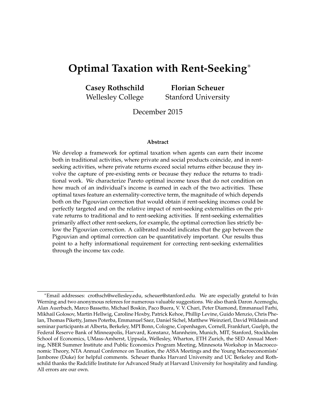 Optimal Taxation with Rent-Seeking⇤