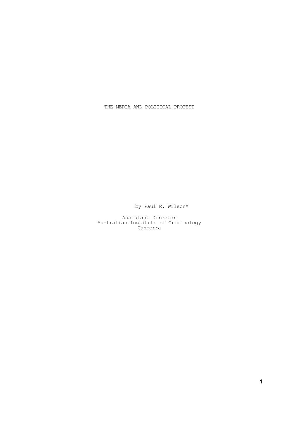 *Dr Wilson Was a Resident of Queensland for Fifteen Years. the MEDIA and POLITICAL PROTEST by Paul R. Wilson* Assistant Director