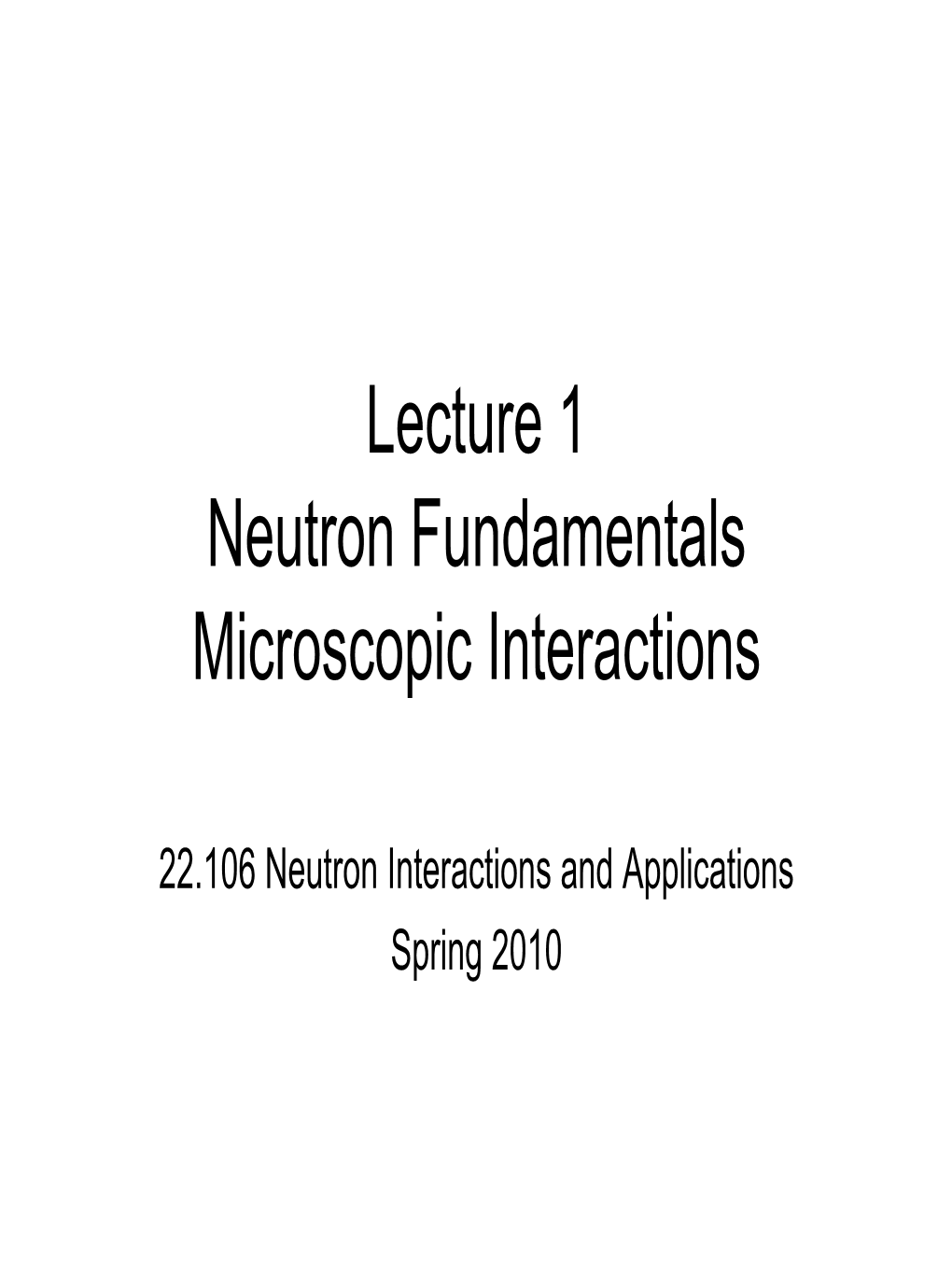 Neutron Fundamentals Microscopic Interactions