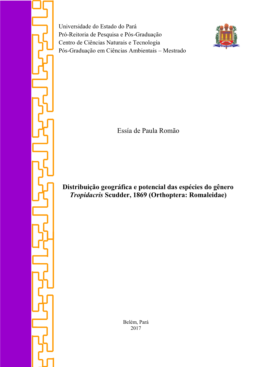 Essía De Paula Romão Distribuição Geográfica E Potencial Das Espécies Do Gênero Tropidacris Scudder, 1869