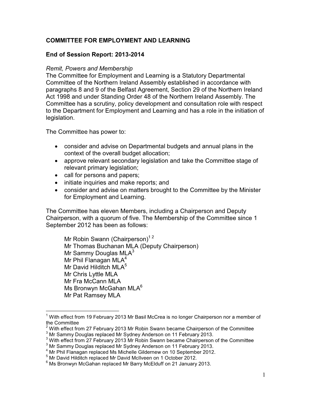 1 COMMITTEE for EMPLOYMENT and LEARNING End of Session Report: 2013-2014 Remit, Powers and Membership the Committee for Employme