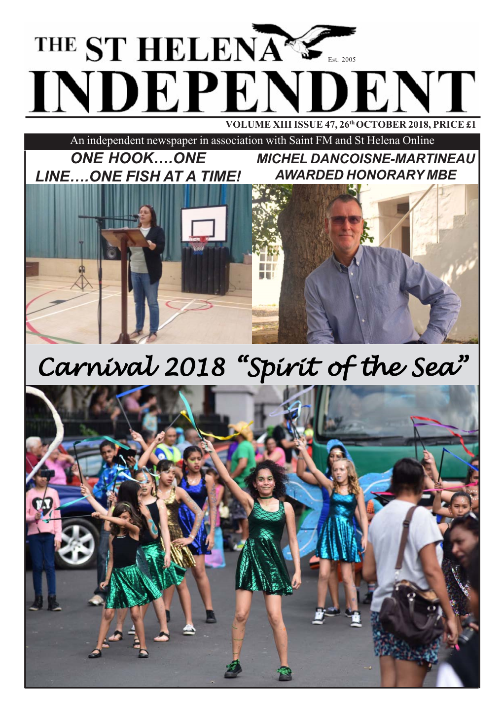 St Helena Independent Volume XIII, Issue 47, Friday 26Th October 2018 2 Big Visitor ST HELENA MAGISTRATES’ COURT 18Th October 2018