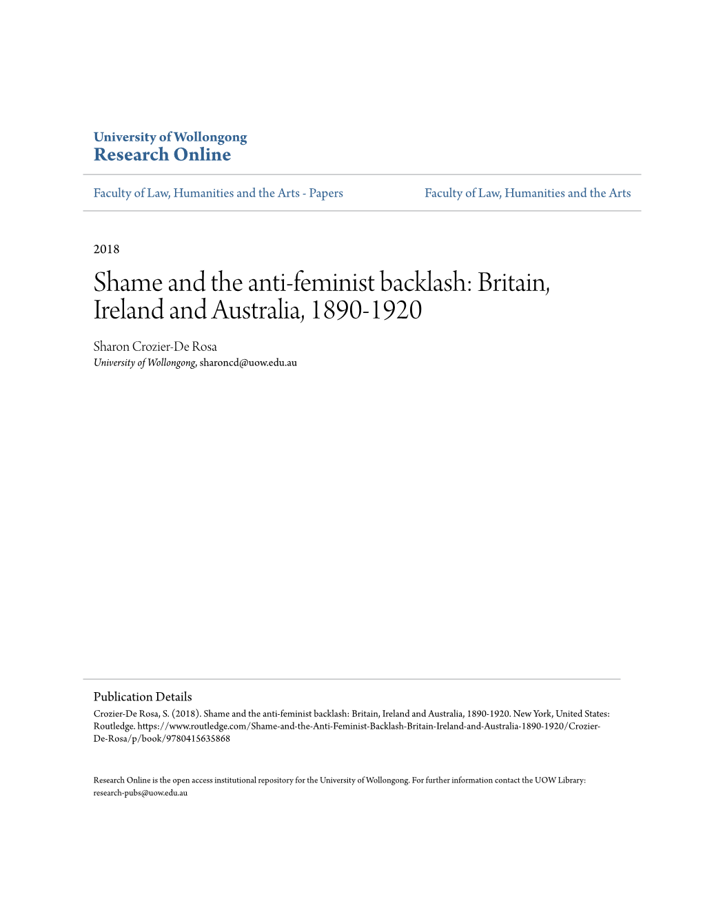 Shame and the Anti-Feminist Backlash: Britain, Ireland and Australia, 1890-1920 Sharon Crozier-De Rosa University of Wollongong, Sharoncd@Uow.Edu.Au