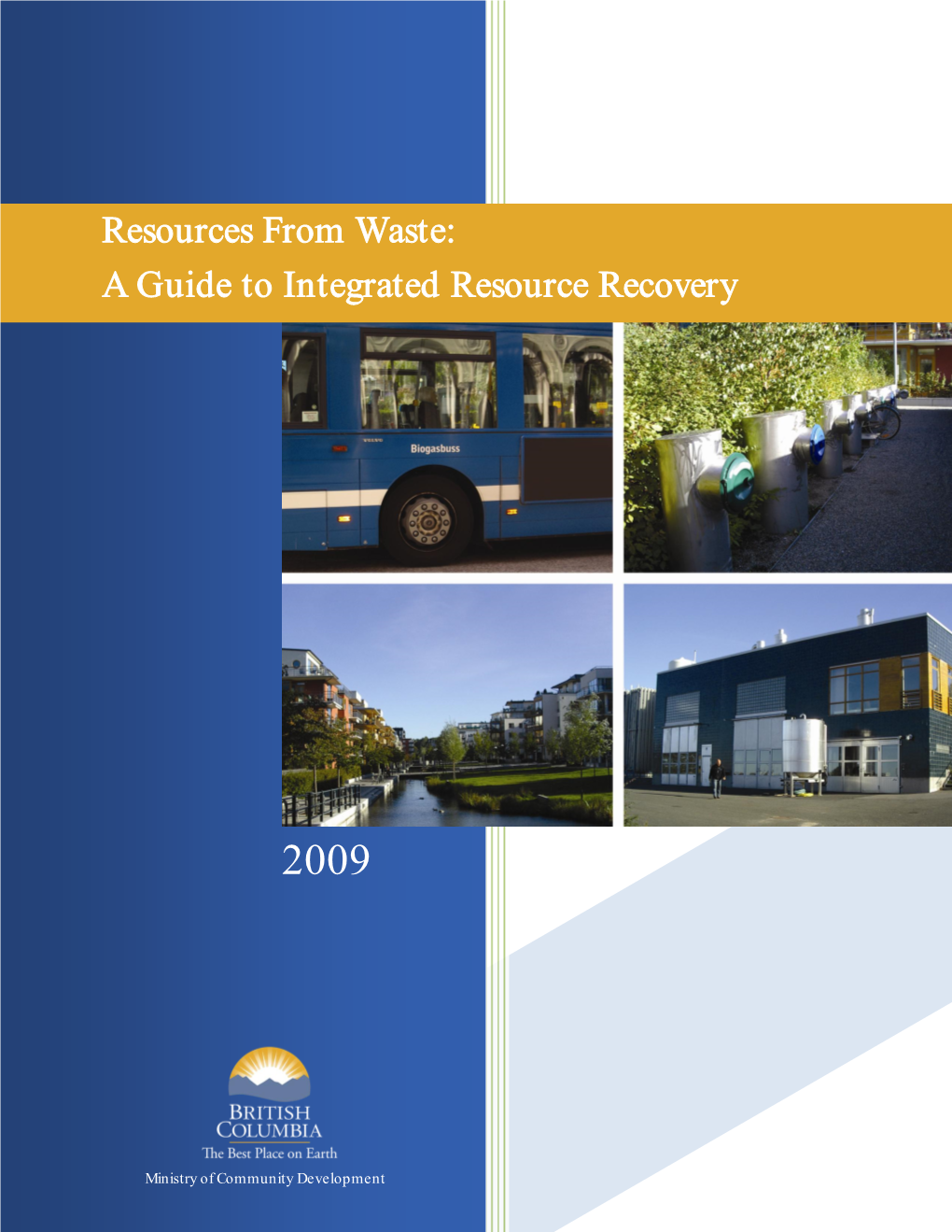 Resources from Waste: a Guide to Integrated Resource Recovery