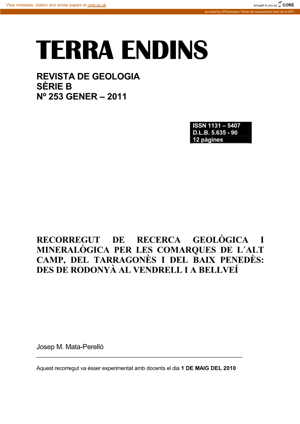 Recorregut De Recerca Geològica I Mineralògica Per Les Comarques De L´Alt Camp, Del Tarragonès I Del Baix Penedès: Des De Rodonyà Al Vendrell I a Bellveí