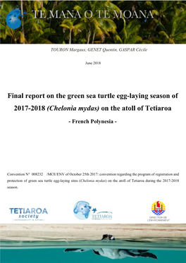 Final Report on the Green Sea Turtle Egg-Laying Season of 2017-2018 (Chelonia Mydas) on the Atoll of Tetiaroa