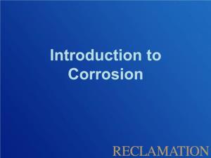 Introduction to Corrosion Your Friendly TSC Corrosion Staff