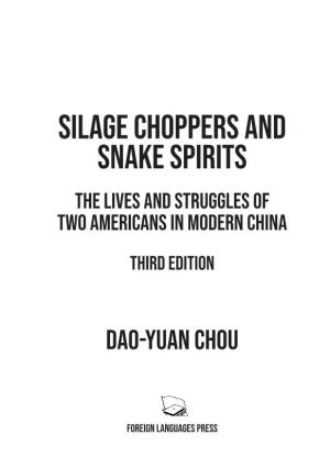 Silage Choppers and Snake Spirits the Lives and Struggles of Two Americans in Modern China Third Edition