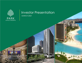 Investor Presentation MARCH 2021 Park Hotels & Resorts