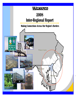 2008 Inter-Regional Report Making Connections Across Our Region’S Borders