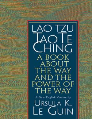 Lao Tzu: Tao Te Ching: a Book About the Way and the Power of the Way/A New English Version by Ursula K