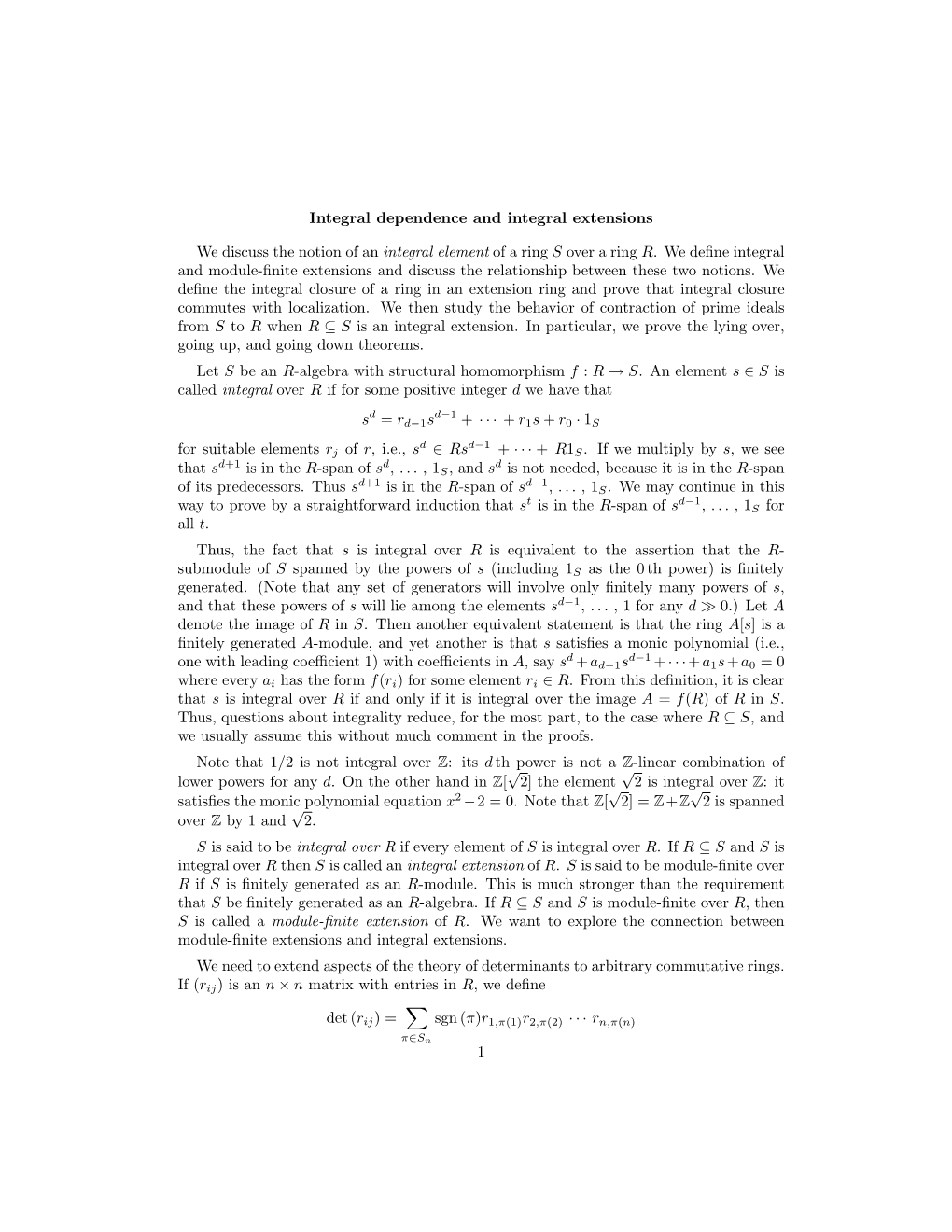 Integral Dependence and Integral Extensions We Discuss the Notion of an Integral Element of a Ring S Over a Ring R. We Define In