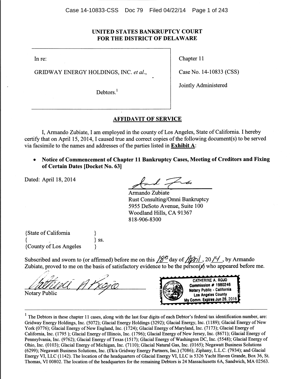 Case 14-10833-CSS Doc 79 Filed 04/22/14 Page 1 of 243 Case 14-10833-CSS Doc 79 Filed 04/22/14 Page 2 of 243 Gridway Energy Holdings, Inc