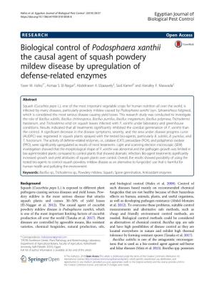 Biological Control of Podosphaera Xanthii the Causal Agent of Squash Powdery Mildew Disease by Upregulation of Defense-Related Enzymes Yaser M