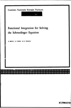 Funaional Integration for Solving the Schroedinger Equation
