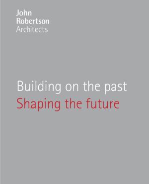 Building on the Past Shaping the Future