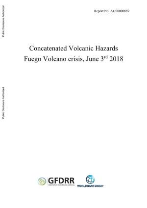 Concatenated Volcanic Hazards Fuego Volcano Crisis, June 3Rd 2018