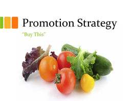 Promotion Strategy “Buy This” Marketing Mix