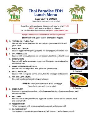 Thai Paradise EDH Lunch Menu ALA CARTE LUNCH (Served with Steamed Rice and Salad)