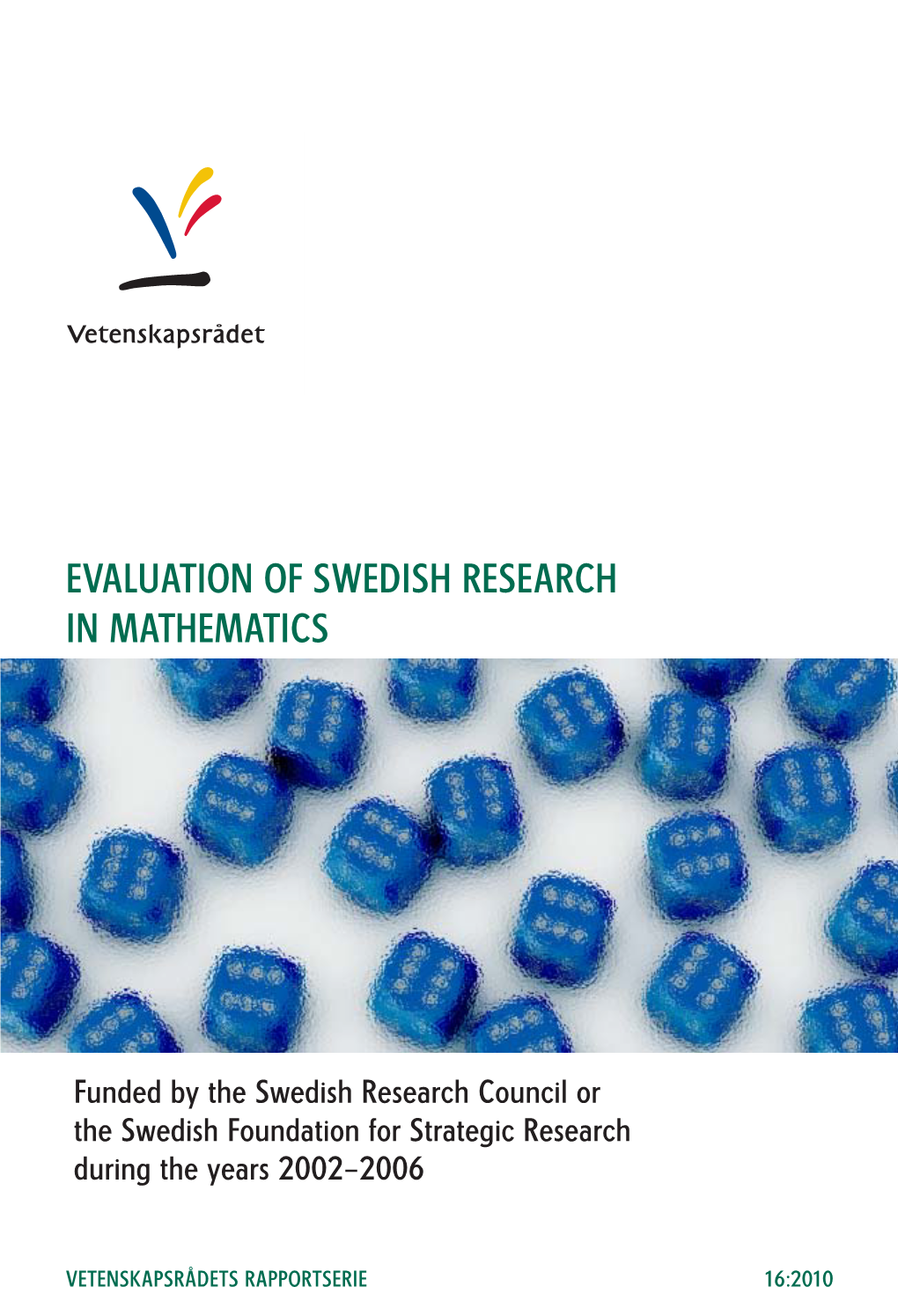 Evaluation of Swedish Research in Mathematics