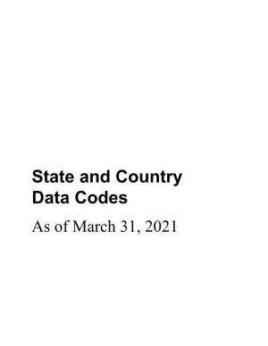 State and Country Data Codes As of March 31, 2021 State and Country Data Codes Table of Contents