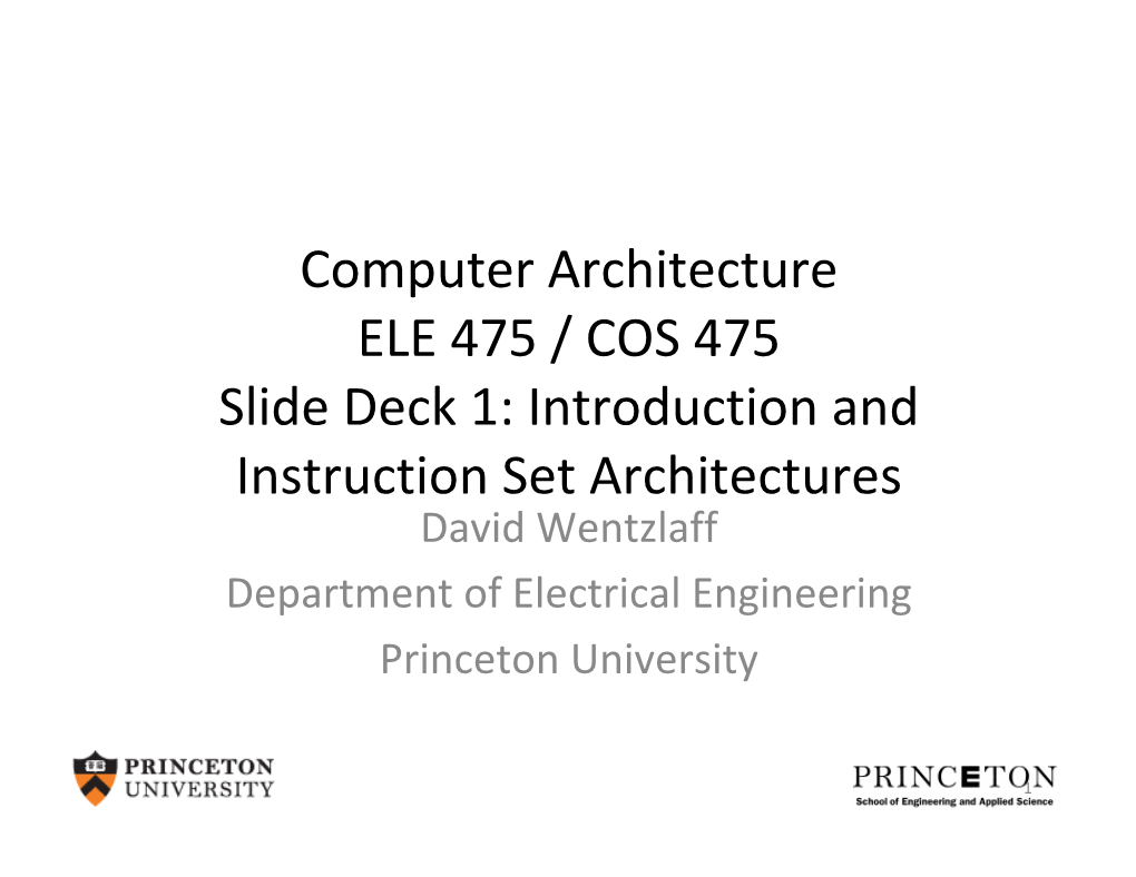 Computer Architecture ELE 475 / COS 475 Slide Deck 1