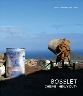 Bosslet Chisme - Heavy Duty