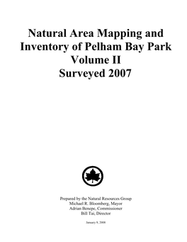 Natural Area Mapping and Inventory of Pelham Bay Park Volume II Surveyed 2007
