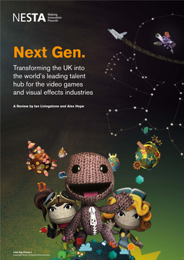 Next Gen. Transforming the UK Into the World’S Leading Talent Hub for the Video Games and Visual Effects Industries