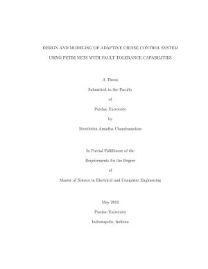 DESIGN and MODELING of ADAPTIVE CRUISE CONTROL SYSTEM USING PETRI NETS with FAULT TOLERANCE CAPABILITIES a Thesis Submitted to T