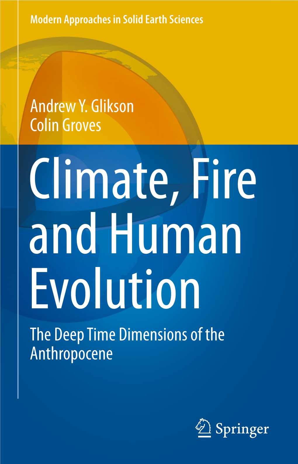 Andrew Y. Glikson Colin Groves the Deep Time Dimensions of The