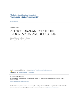 A 3D REGIONAL MODEL of the INDONESIAN SEAS CIRCULATION Kieran Thomas Anthony O'driscoll University of Southern Mississippi