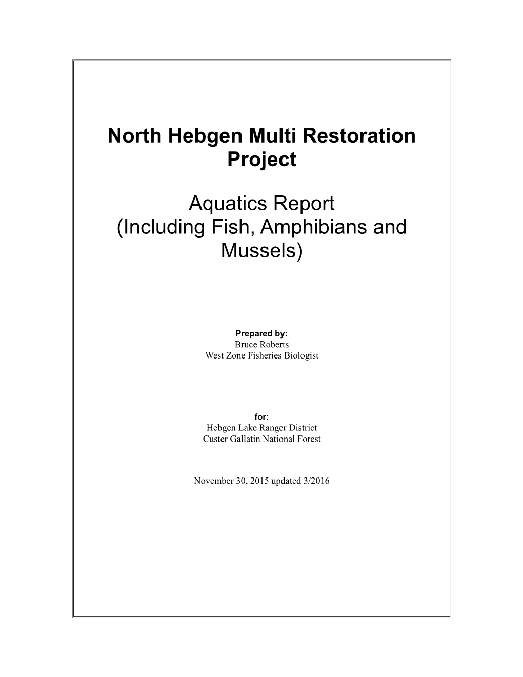 North Hebgen Multi Restoration Project Aquatics Report