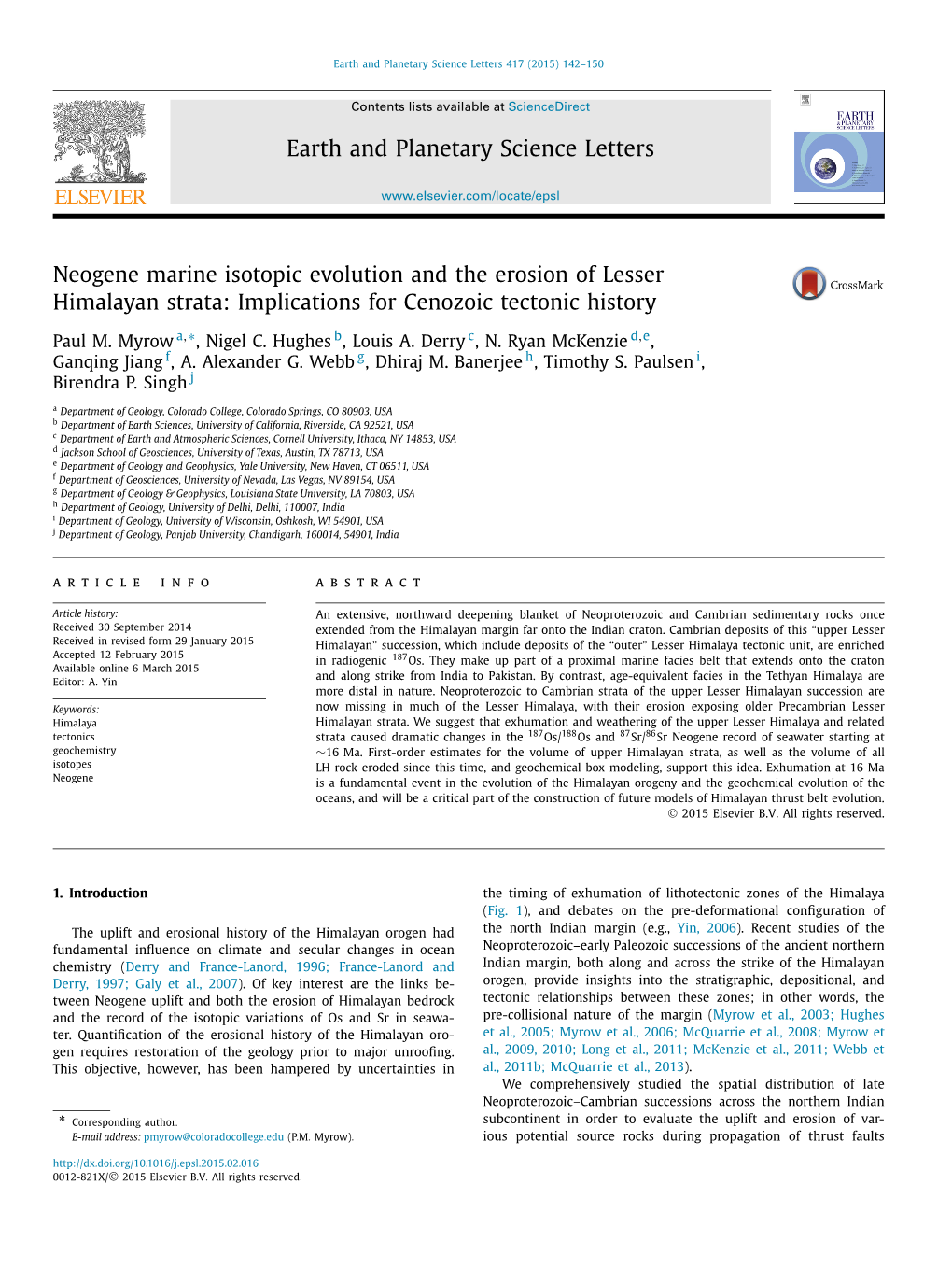 Neogene Marine Isotopic Evolution and the Erosion of Lesser Himalayan Strata: Implications for Cenozoic Tectonic History ∗ Paul M