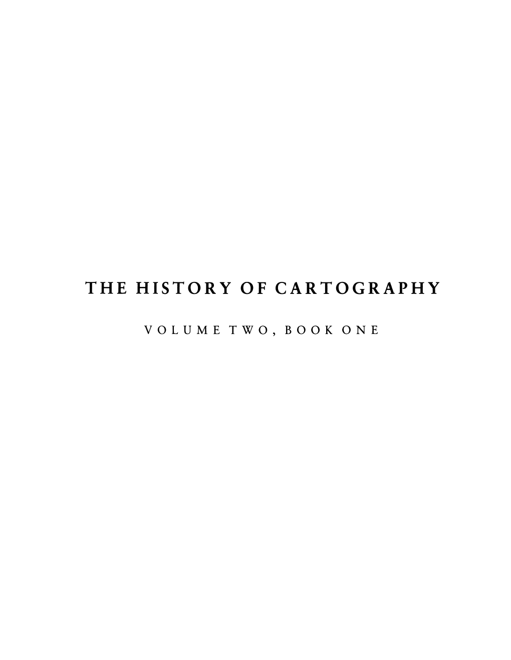 The History of Cartography, Volume 2, Book 1