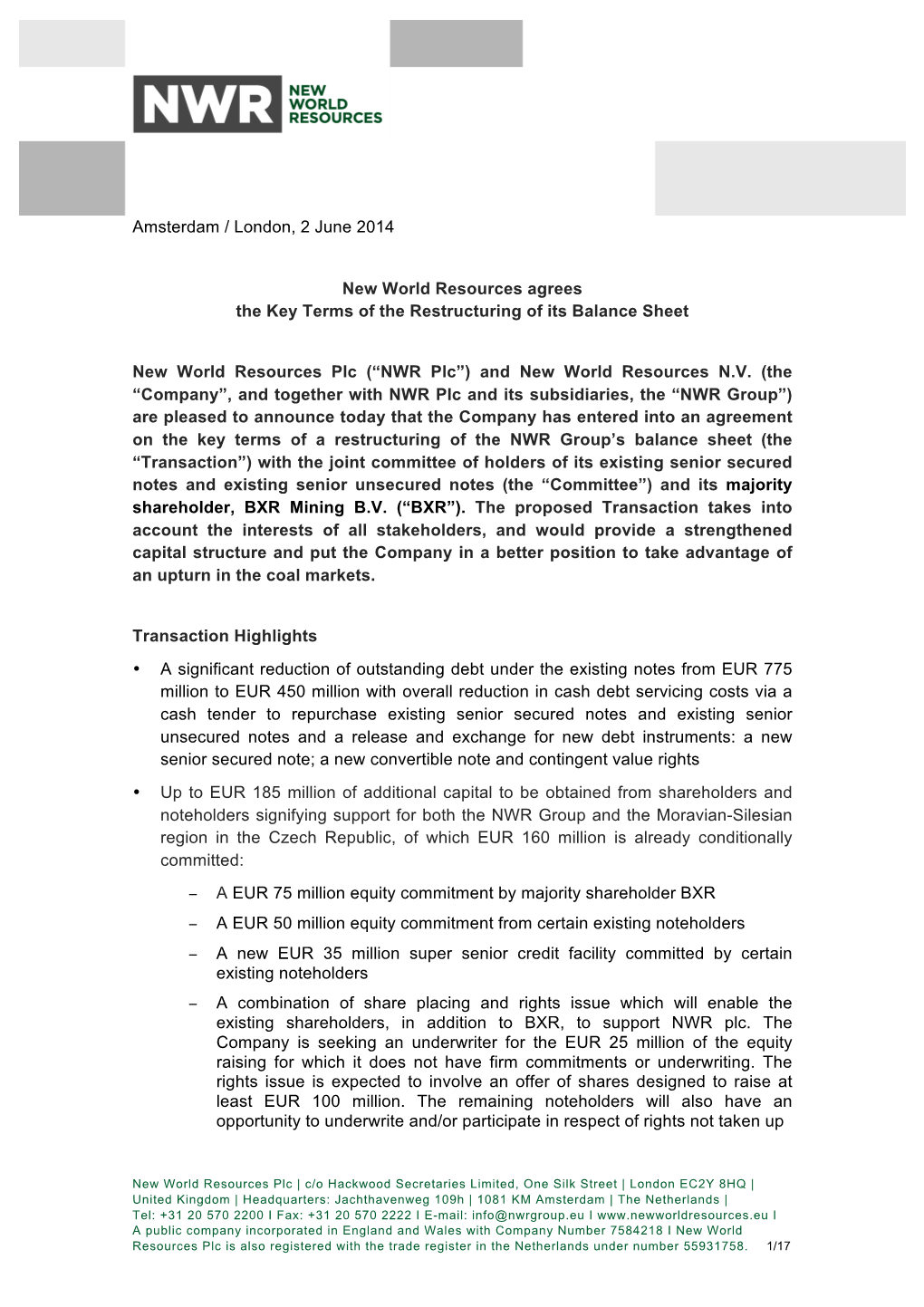 Amsterdam / London, 2 June 2014 New World Resources Agrees the Key Terms of the Restructuring of Its Balance Sheet New World Re