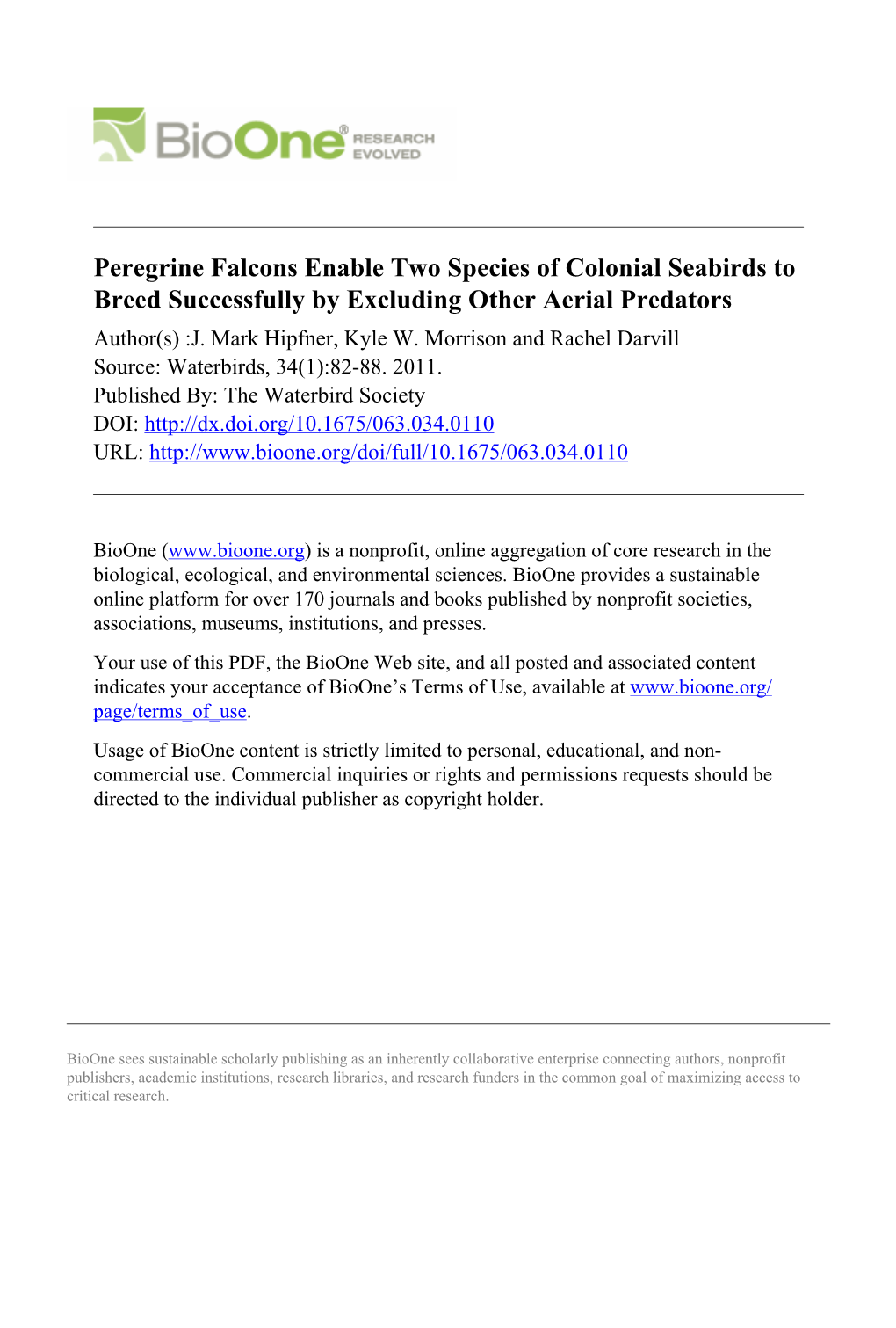 Peregrine Falcons Enable Two Species of Colonial Seabirds to Breed Successfully by Excluding Other Aerial Predators Author(S) :J